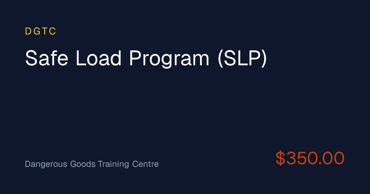 Safe Load Program (SLP) | DGTC